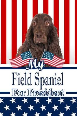 Book cover for My Field Spaniel for President