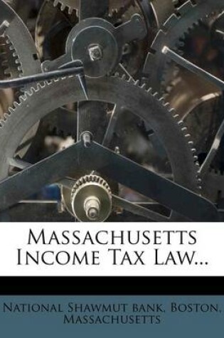 Cover of Massachusetts Income Tax Law...