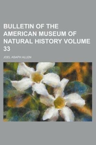 Cover of Bulletin of the American Museum of Natural History Volume 33