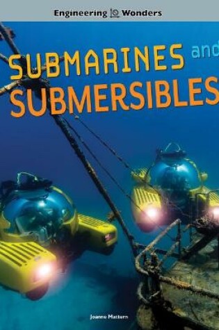 Cover of Engineering Wonders Submarines and Submersibles