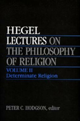 Cover of Lectures on the Philosophy of Religion, Vol. II