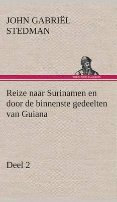 Book cover for Reize naar Surinamen en door de binnenste gedeelten van Guiana - Deel 2