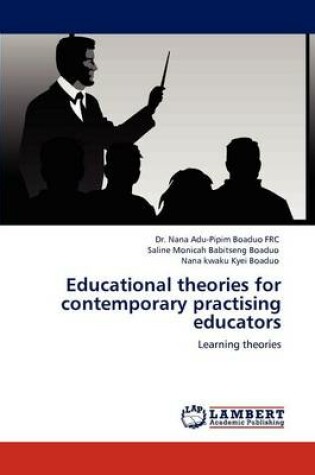 Cover of Educational Theories for Contemporary Practising Educators