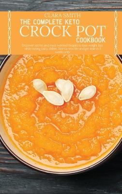 Book cover for The Complete Keto Crock Pot Cookbook