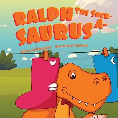 Book cover for Ralph The Sock-A-Saurus