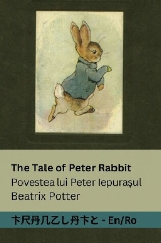 Cover of The Tale of Peter Rabbit / Povestea lui Peter Iepurașul