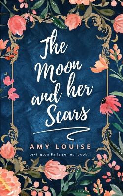 Cover of The Moon and her Scars