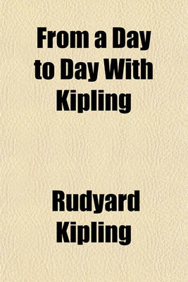 Book cover for From a Day to Day with Kipling