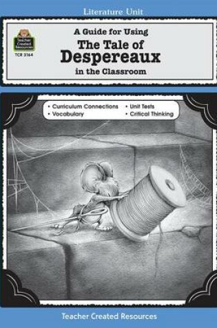 Cover of A Guide for Using the Tale of Despereaux in the Classroom