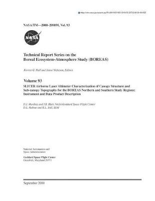 Book cover for Slicer Airborne Laser Altimeter Characterization of Canopy Structure and Sub-Canopy Topography for the Boreas Northern and Southern Study Regions