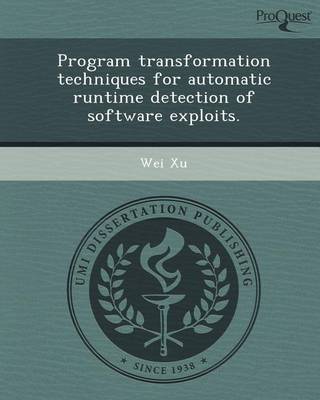 Book cover for Program Transformation Techniques for Automatic Runtime Detection of Software Exploits