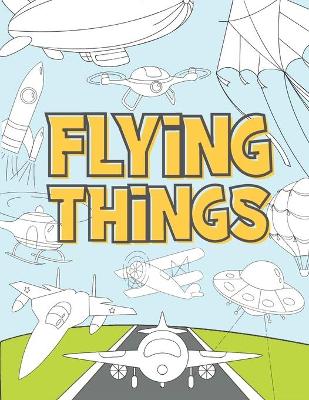 Cover of Flying Things