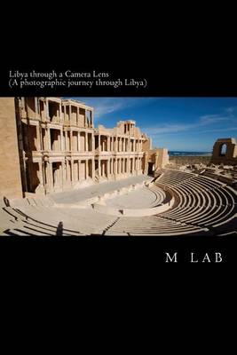 Book cover for Libya through a Camera Lens (A photographic journey through Libya)