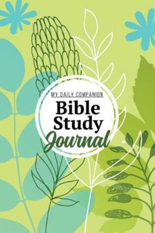 Cover of My Daily Companion Bible Study Journal 100 Pretty Pages 3 Months of Scripture