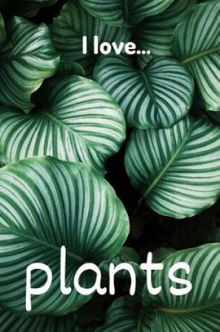 Cover of I Love Plants