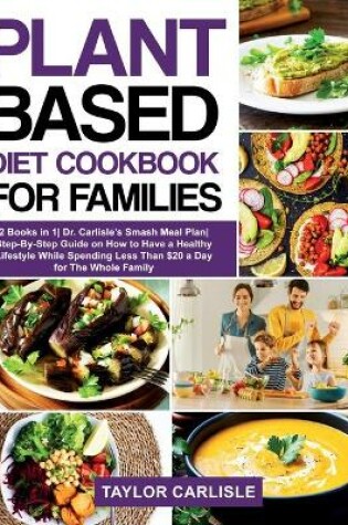 Cover of Plant Based Diet Cookbook for Families