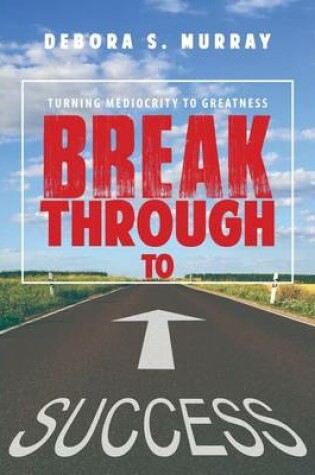 Cover of Break Through to Success