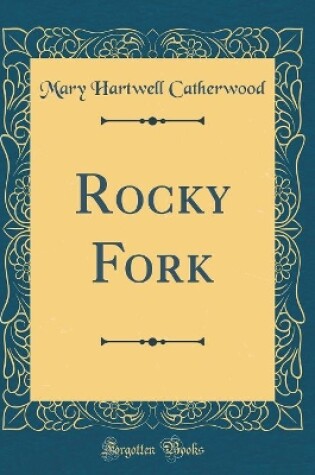 Cover of Rocky Fork (Classic Reprint)