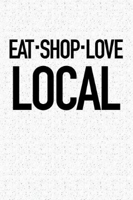 Book cover for Eat Shop Love Local