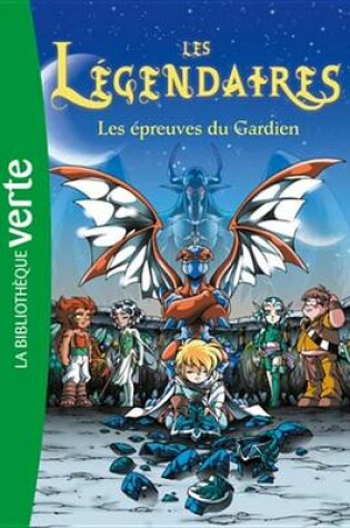 Cover of Les Legendaires 02 - Les Epreuves Du Gardien