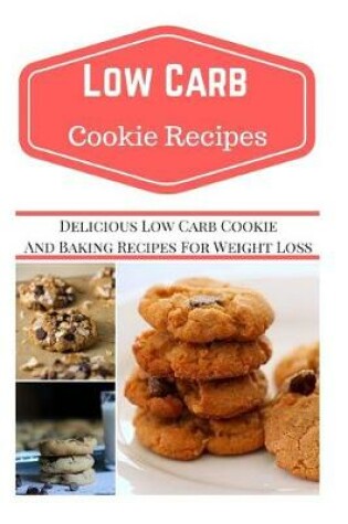 Cover of Low Carb Cookie Recipes