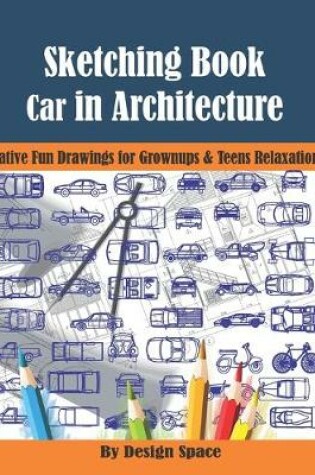 Cover of Sketching Book. Car in Architecture