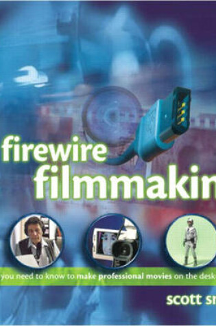 Cover of FireWire Filmmaking