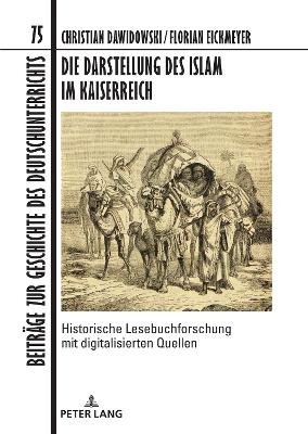 Book cover for Die Darstellung Des Islam Im Kaiserreich