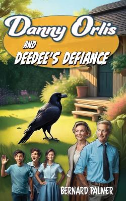 Book cover for Danny Orlis and DeeDee's Defiance