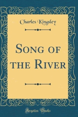 Cover of Song of the River (Classic Reprint)