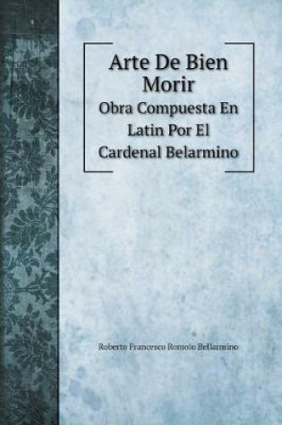 Cover of Arte De Bien Morir
