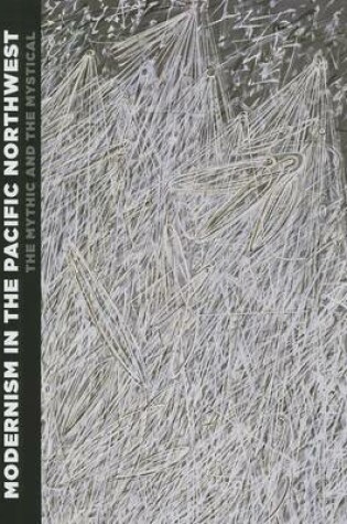 Cover of Modernism in the Pacific Northwest