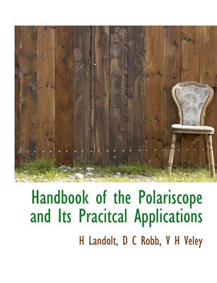 Book cover for Handbook of the Polariscope and Its Pracitcal Applications