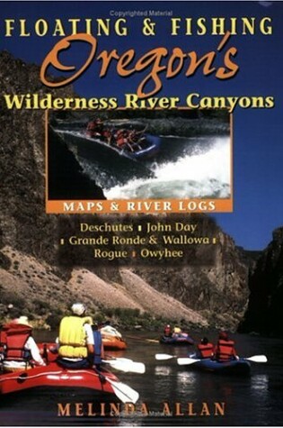 Cover of Floating & Fishing Oregon's Wilderness River Canyons
