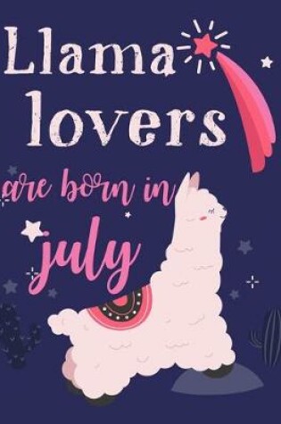 Cover of Llama Lovers Are Born In July