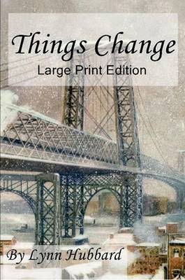 Book cover for Things Change Large Print Edition