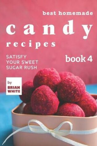 Cover of Best Homemade Candy Recipes