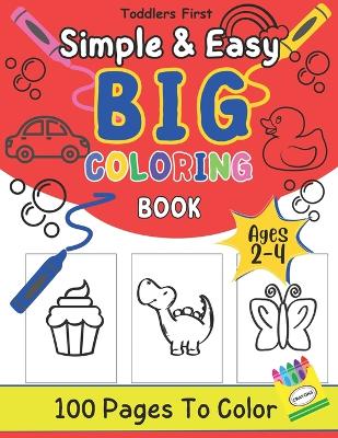 Book cover for Simple and Easy Big Coloring Book For Toddlers