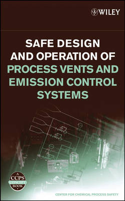 Book cover for Safe Design and Operation of Process Vents and Emission Control Systems