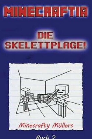 Cover of Minecraftia, Die Skelettplage!