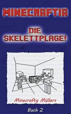 Book cover for Minecraftia, Die Skelettplage!
