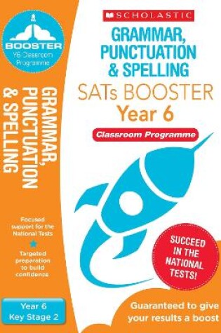 Cover of Grammar, Punctuation & Spelling Pack (Year 6) Classroom Programme