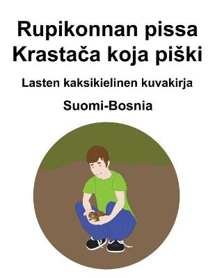 Book cover for Suomi-Bosnia Rupikonnan pissa / Krasta&#269;a koja piski Lasten kaksikielinen kuvakirja