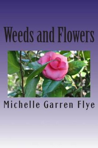 Cover of Weeds and Flowers