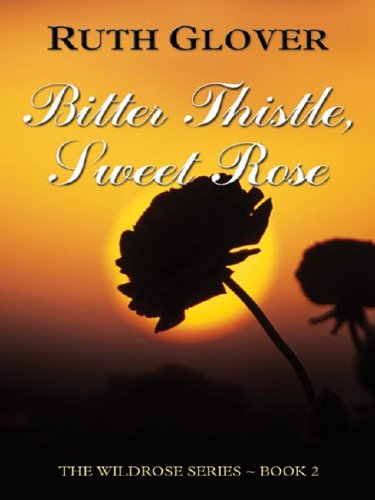 Book cover for Bitter Thistle Sweet Rose