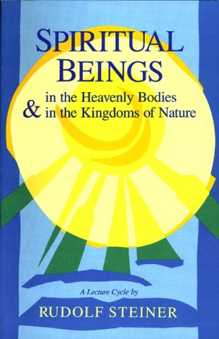 Book cover for The Spiritual Beings in the Heavenly Bodies and in the Kingdom of Nature