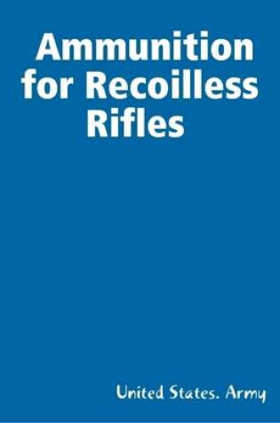 Cover of Ammunition for Recoilless Rifles