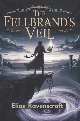 Book cover for The Fellbrand's Veil