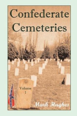 Cover of Confederate Cemeteries Vol 1