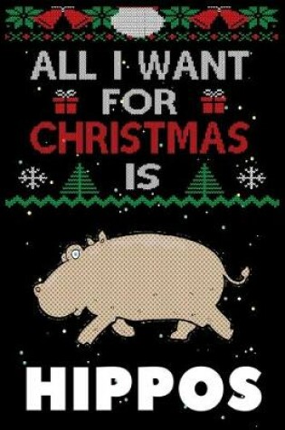 Cover of All I Want For Christmas Is Hippos